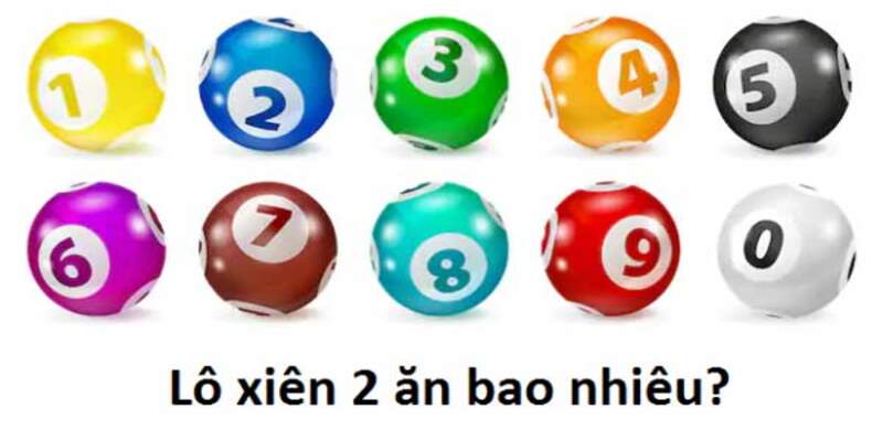 Cách tính lô xiên 2 ăn bao nhiêu?