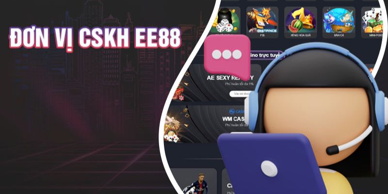 Dịch vụ chăm sóc khách hàng của EE88 xứng đáng điểm 10